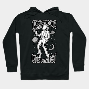 Too cool for just one planet. Hoodie